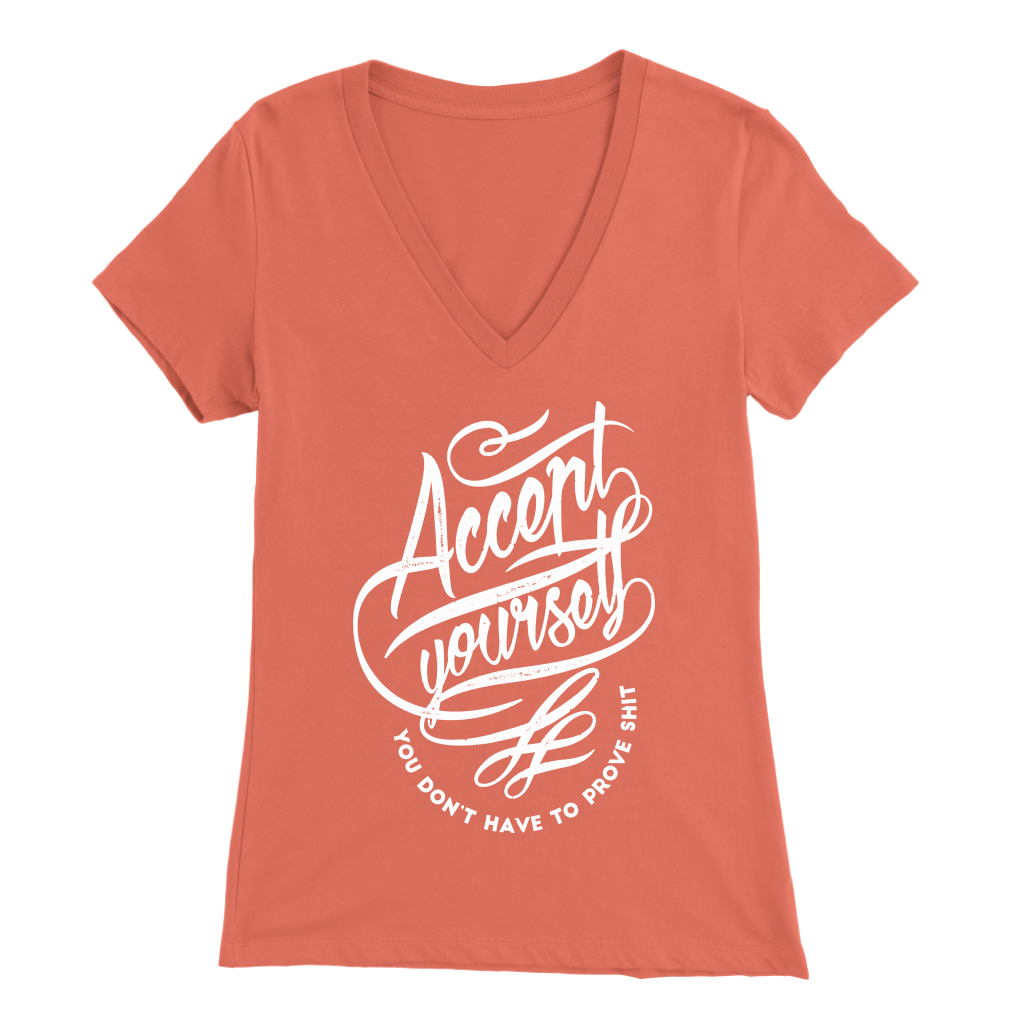Accept Yourself You Don't Have To Prove | Women's