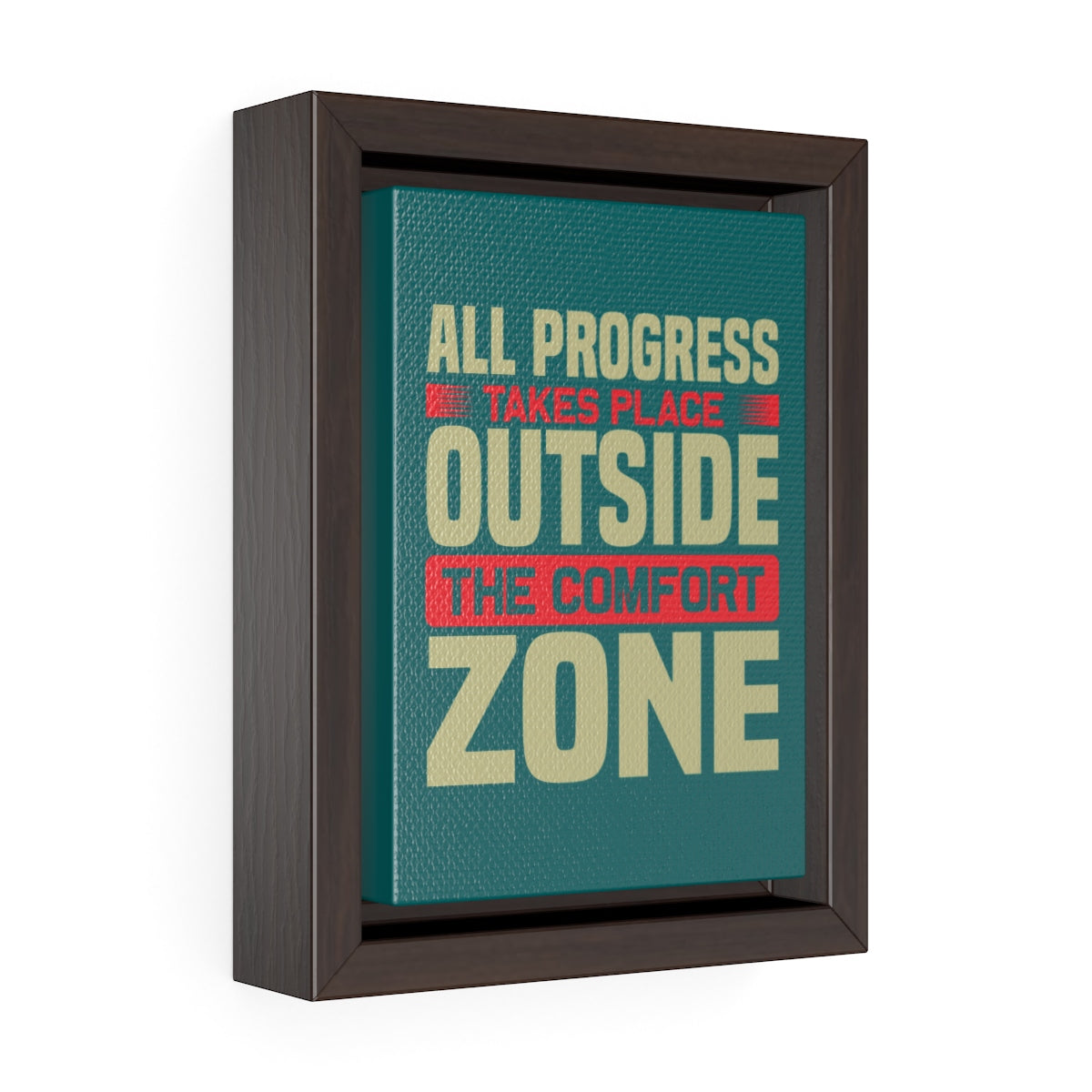 All Progress Takes Place Outside The Comfort Zone | Framed Gallery Canvas