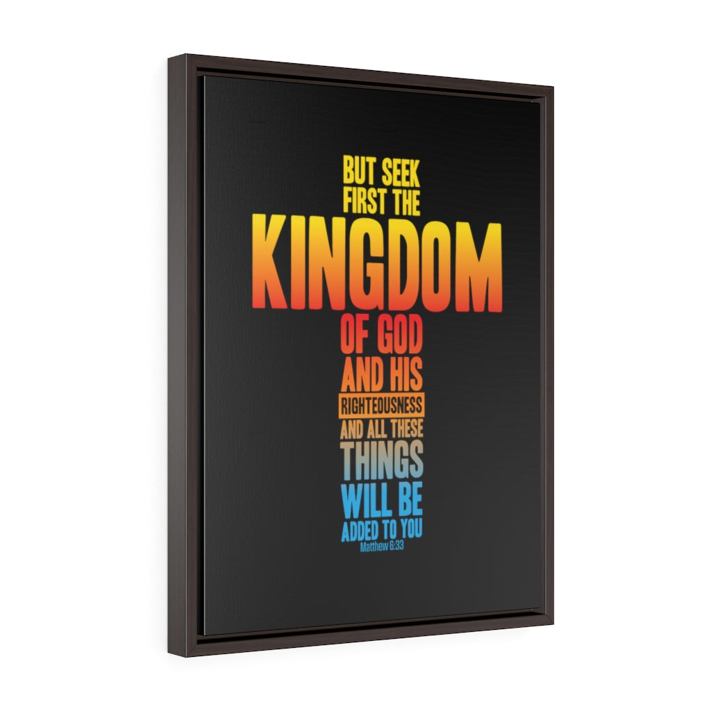 Seek First The Kingdom | Framed Gallery Canvas