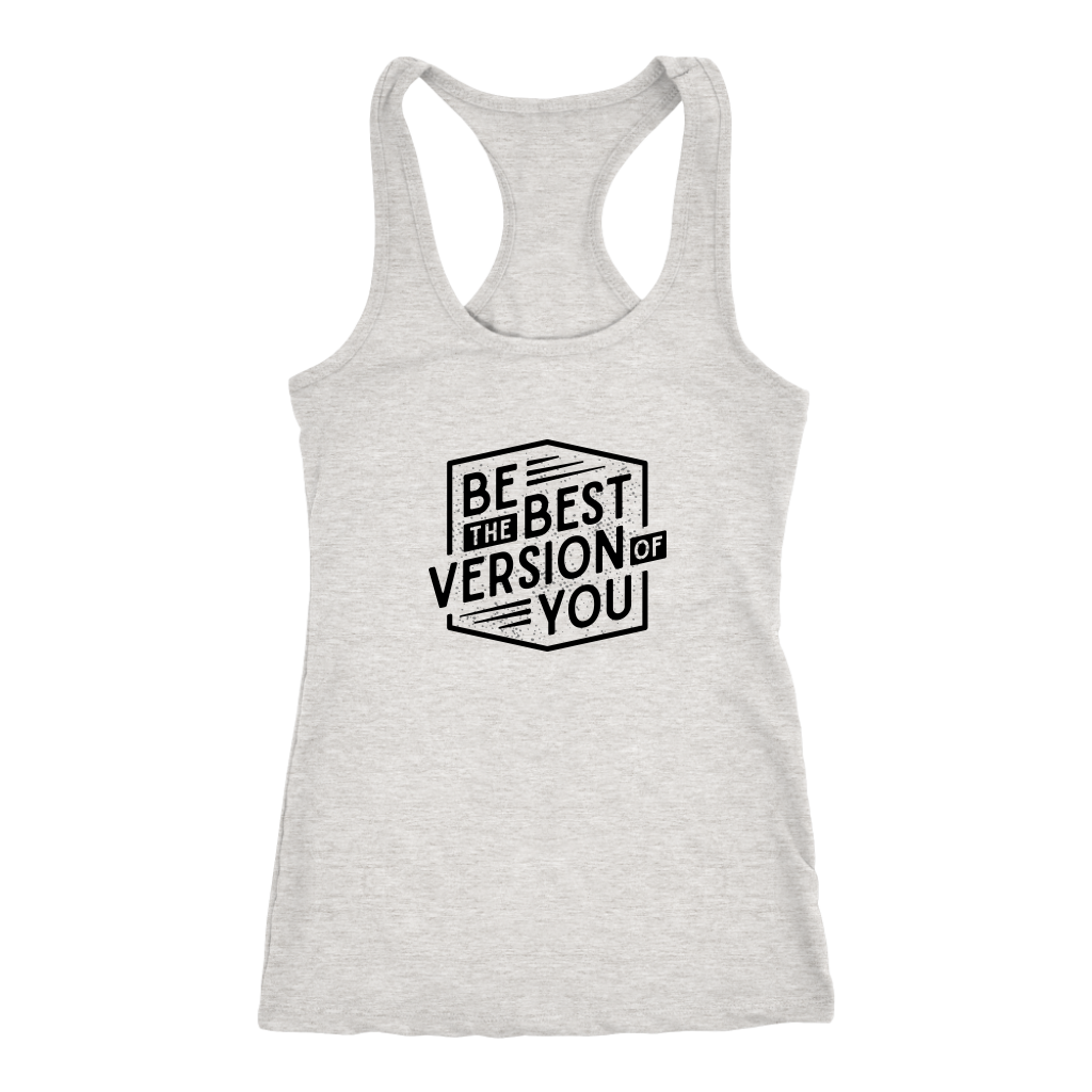Be The Best Version Of You | Women's