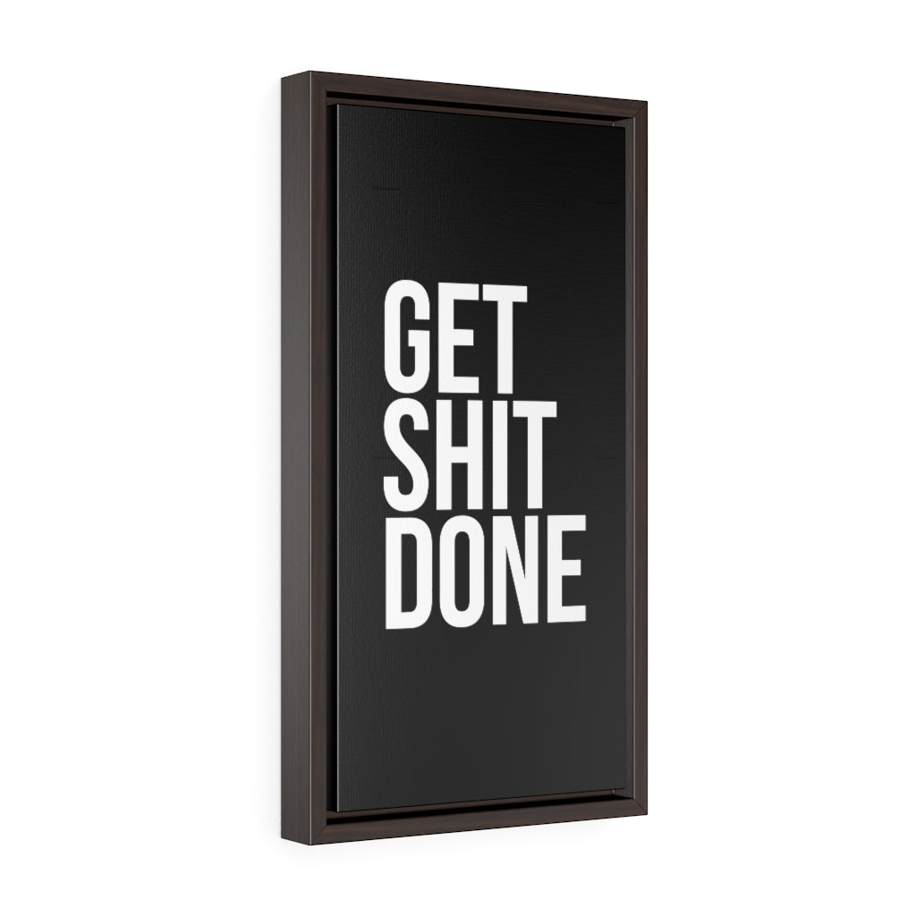 Get Sh*t Done | Framed Gallery Canvas