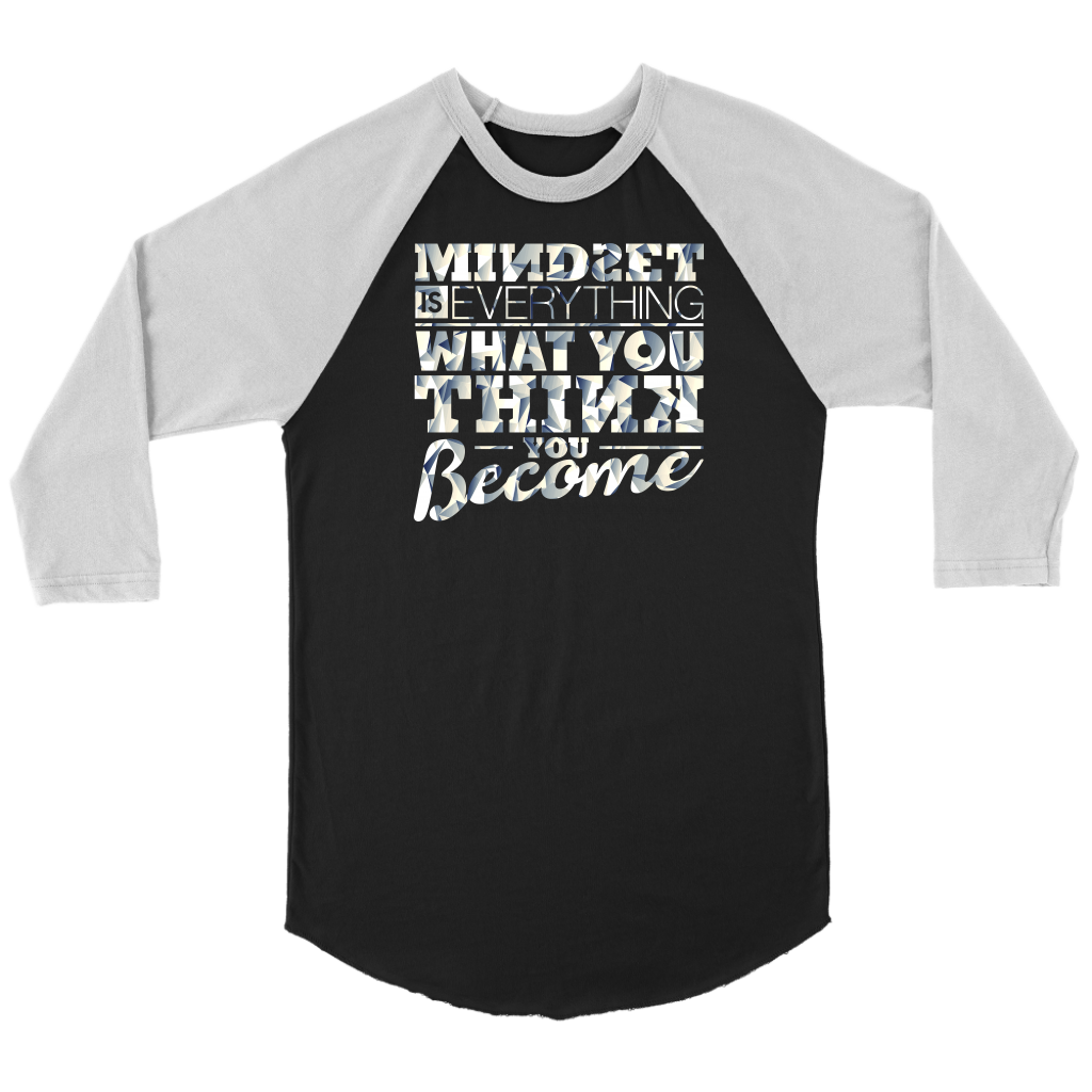 Mindset Is Everything What You Think You Become | Men's