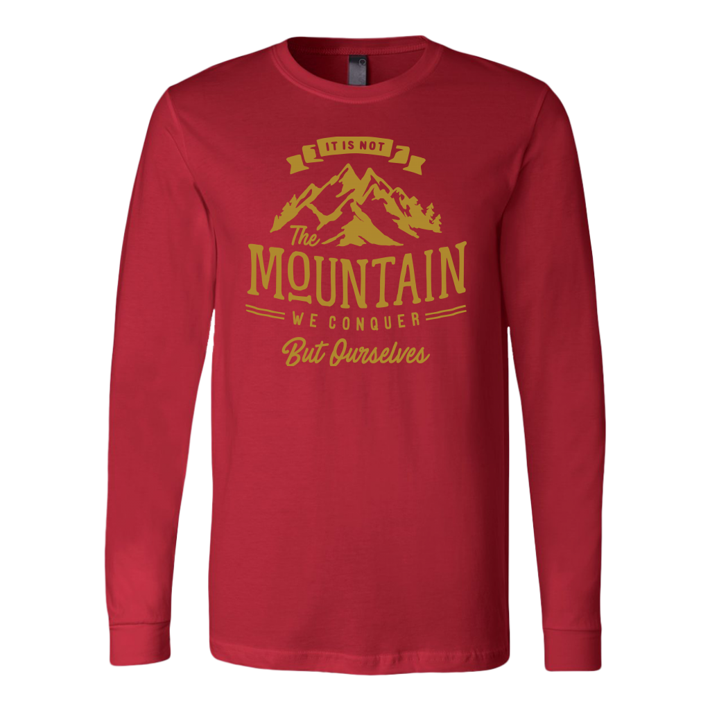 It's Not The Mountain We Conquer But Ourselves | Men's