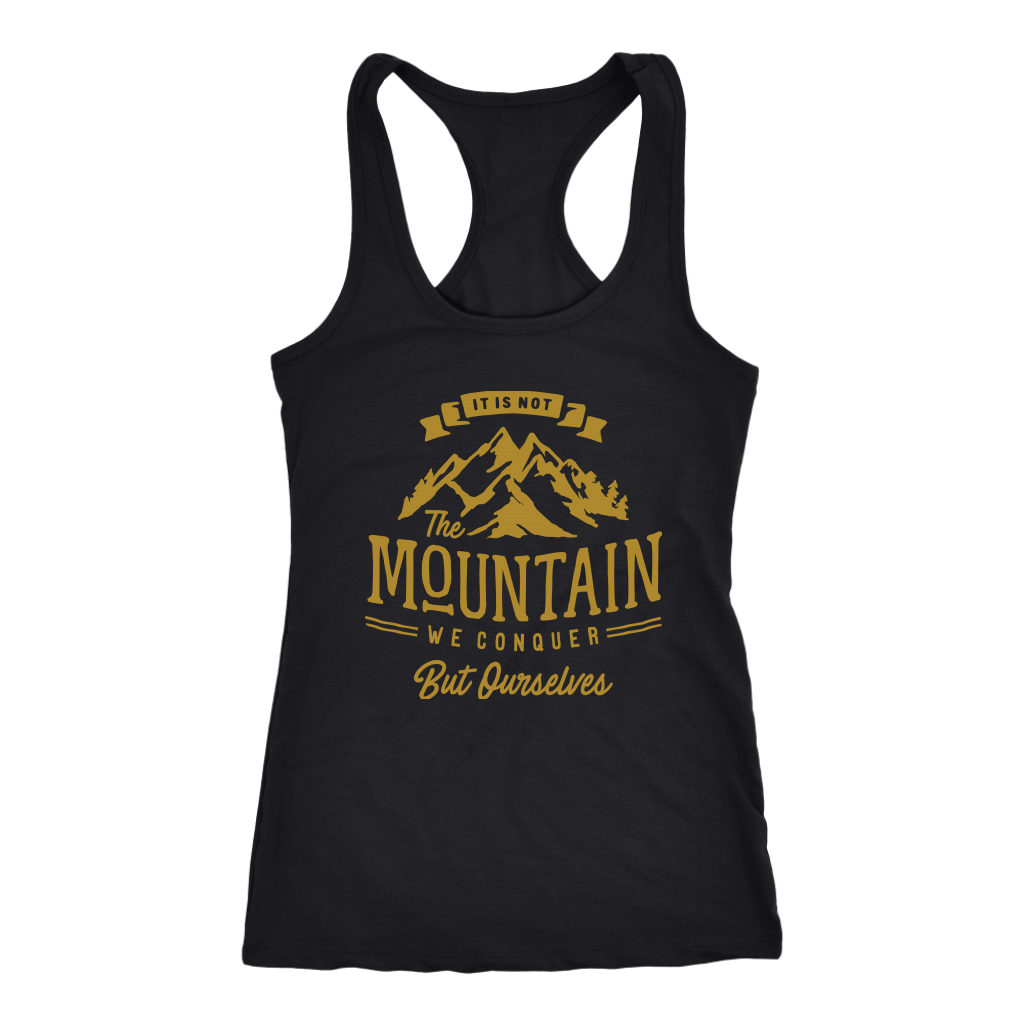 It's Not The Mountain We Conquer But Ourselves | Women's