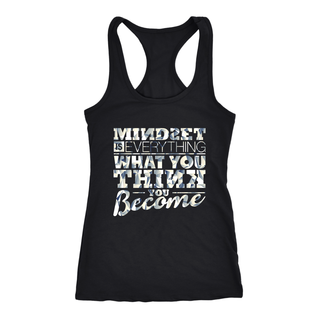 Mindset Is Everything What You Think You Become | Women's
