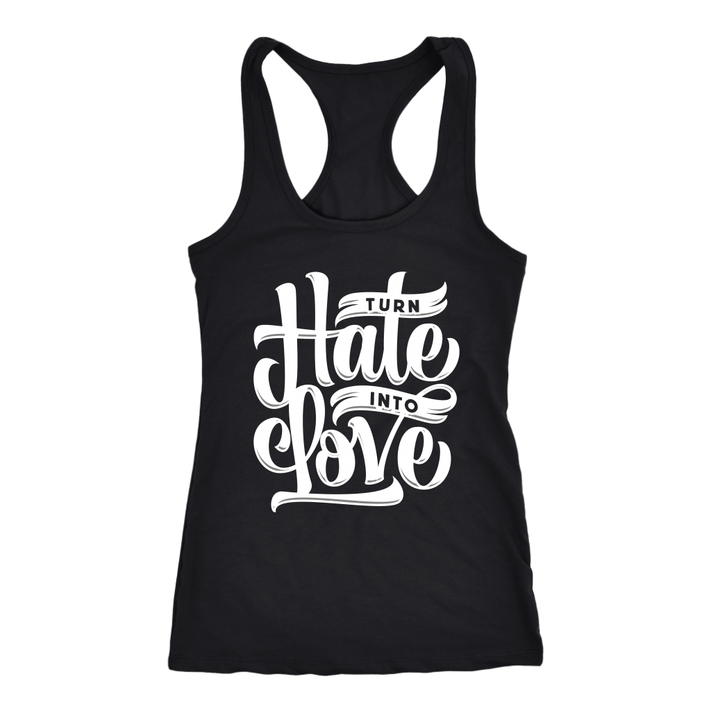 Turn Hate Into Love | Women's