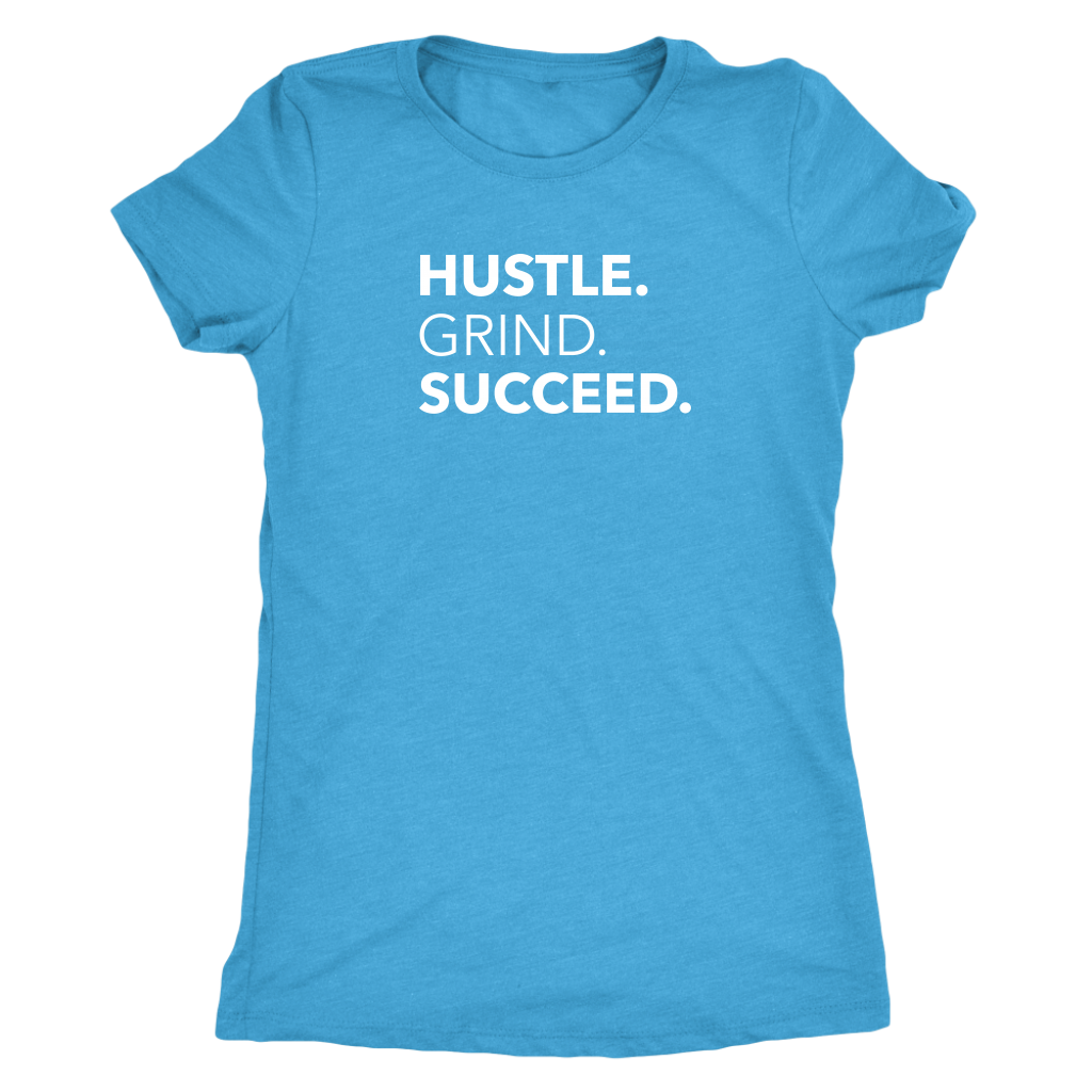 Hustle Grind Succeed | Women's