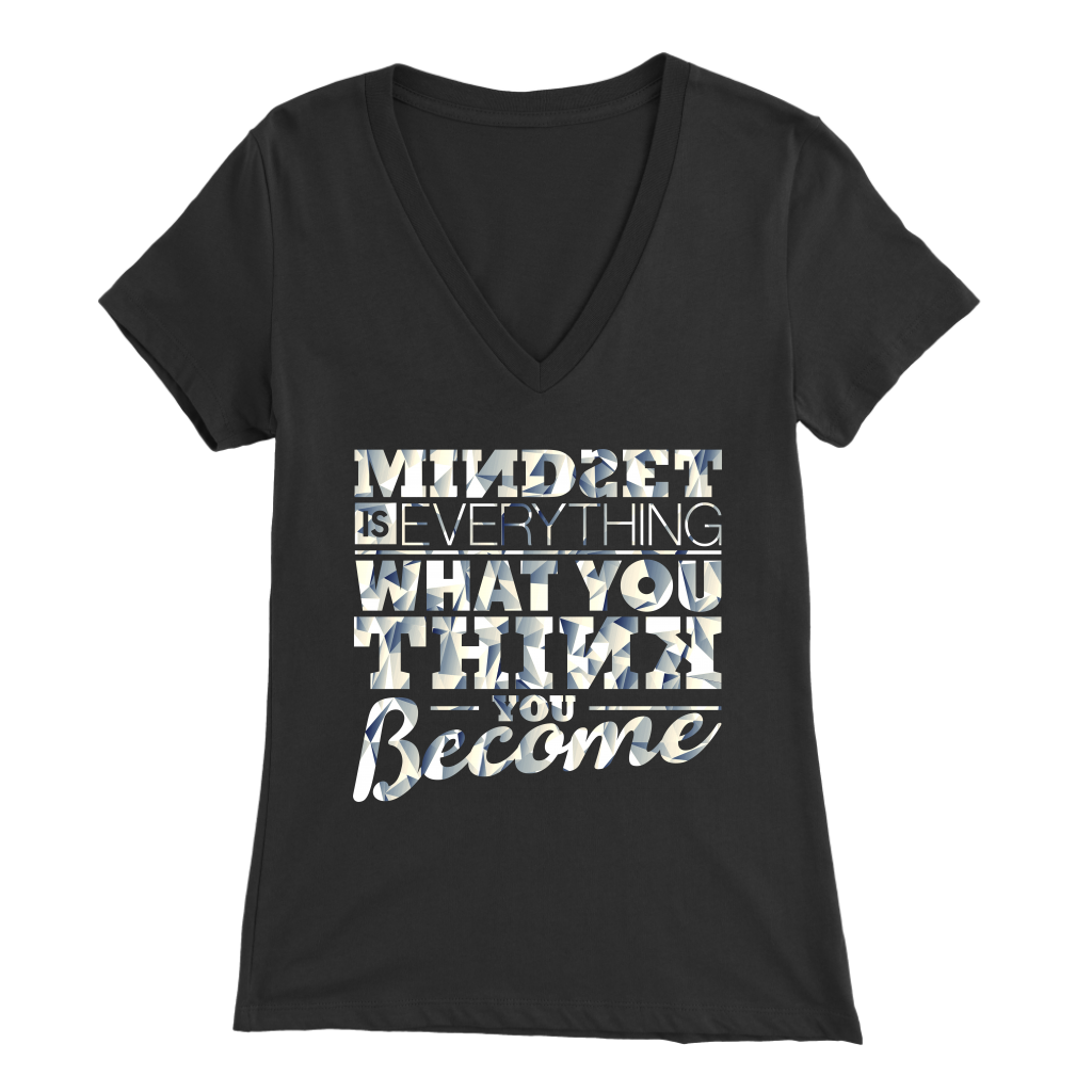 Mindset Is Everything What You Think You Become | Women's