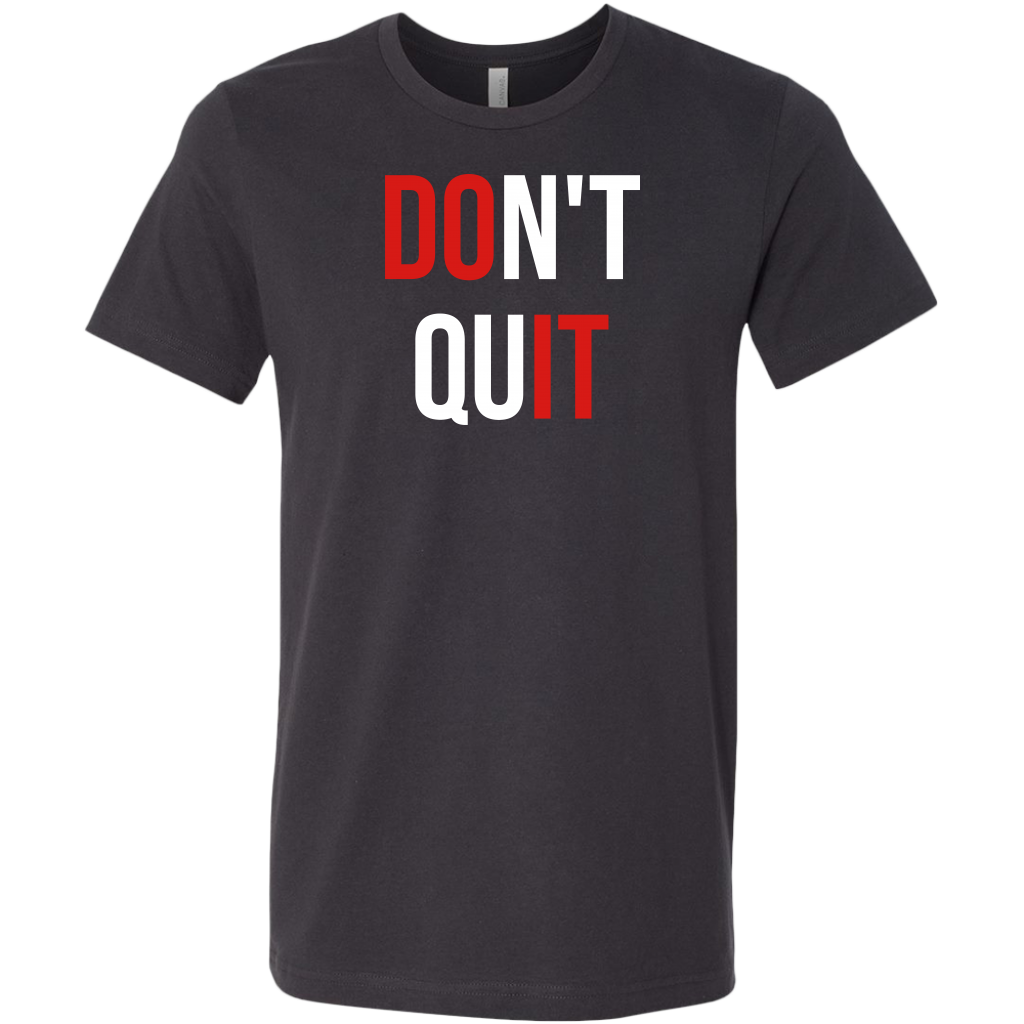 Don't Quit | Unisex