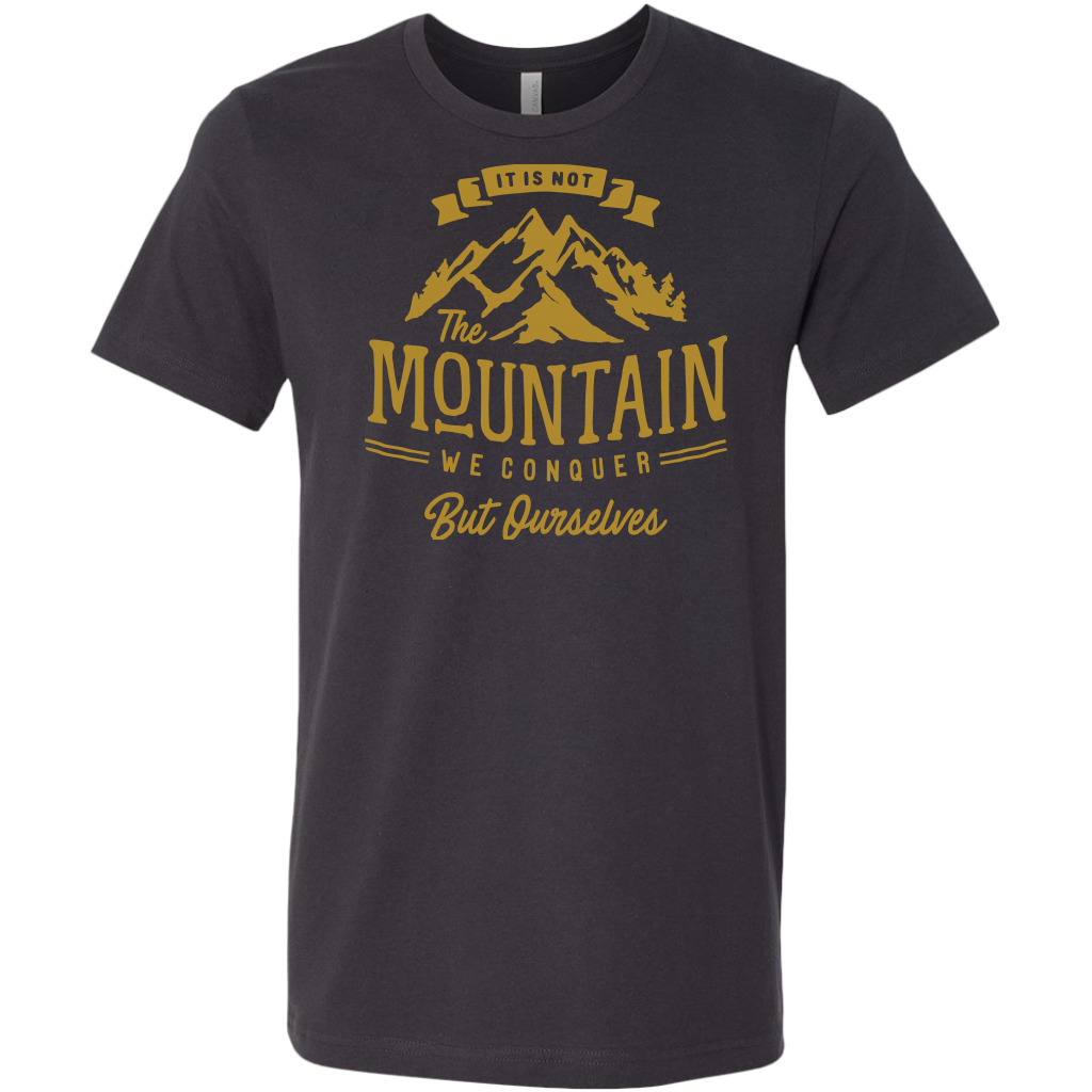 It's Not The Mountain We Conquer But Ourselves | Men's