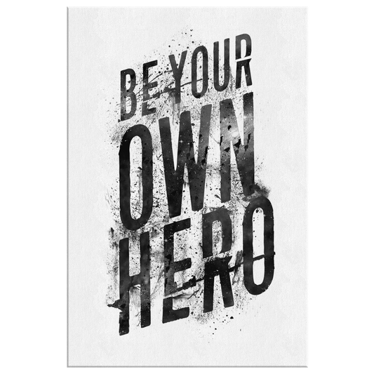 Be Your Own Hero | Canvas Art