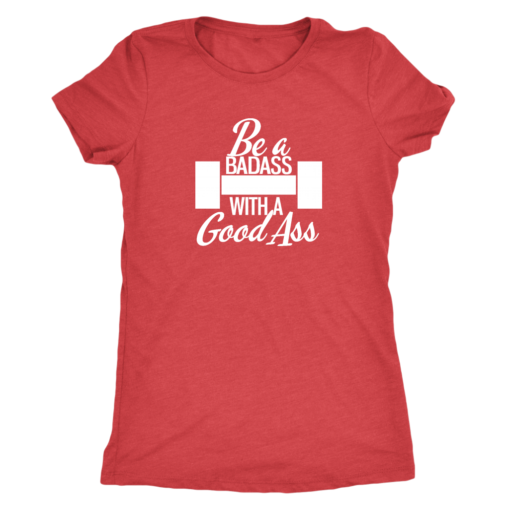 Be A Badass With A Good Ass | Women's