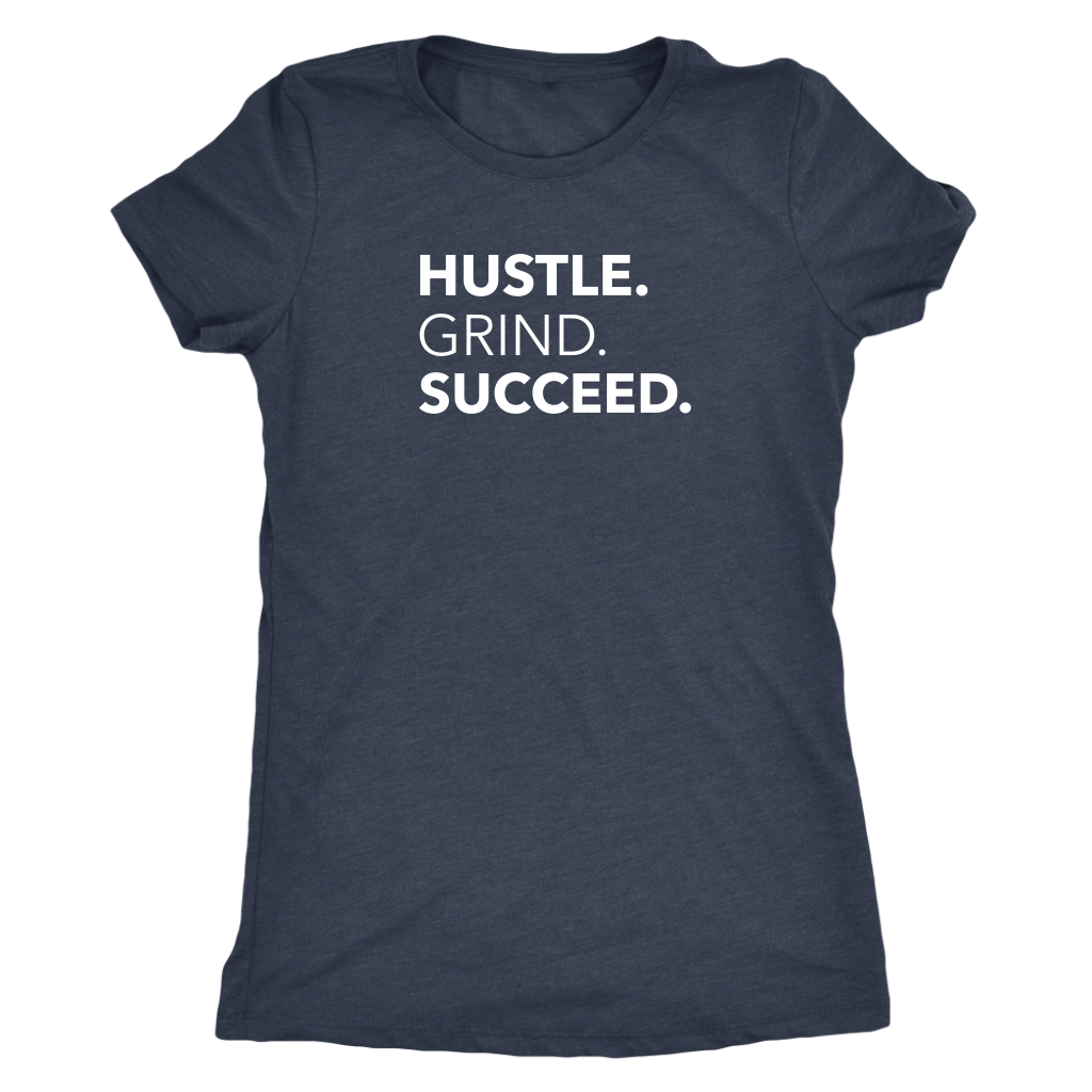 Hustle Grind Succeed | Women's