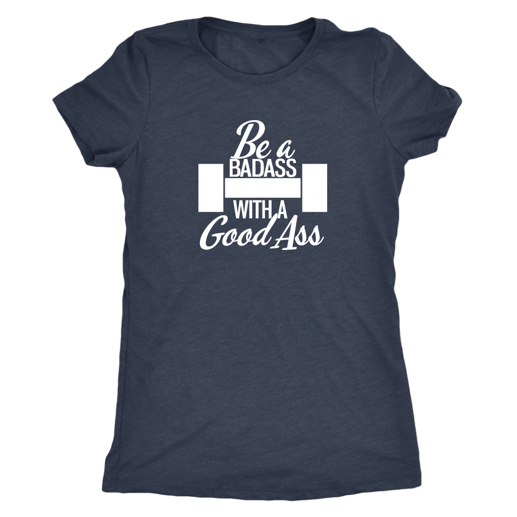 Be A Badass With A Good Ass | Women's