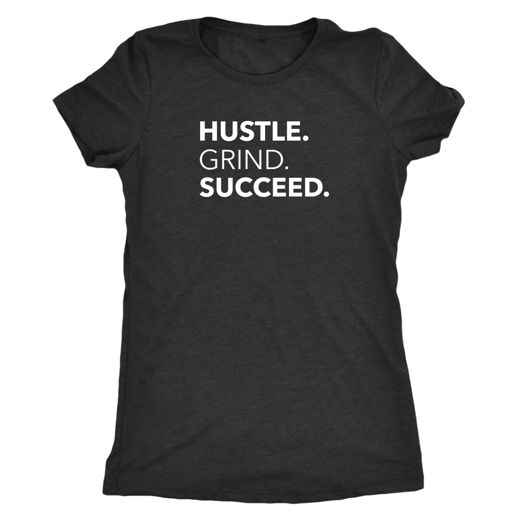 Hustle Grind Succeed | Women's