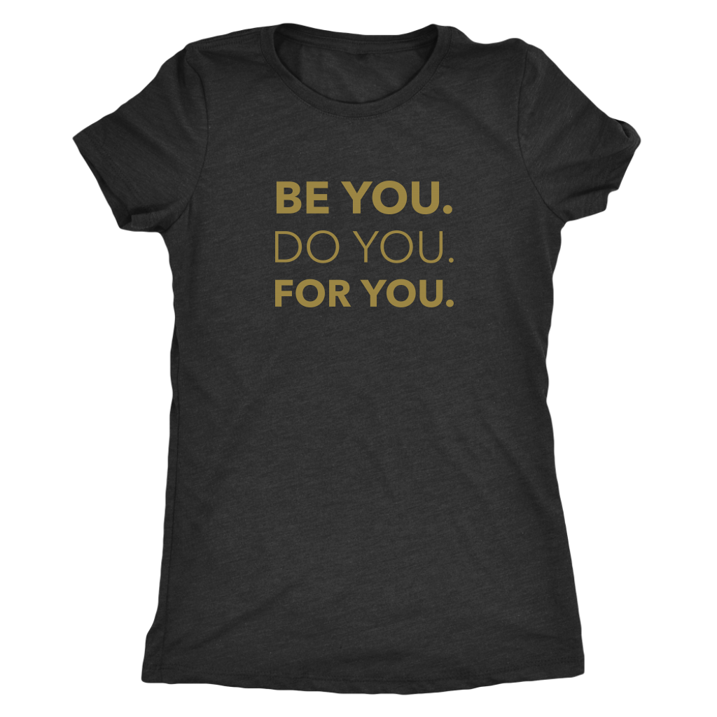 Be You Do You For You | Women's