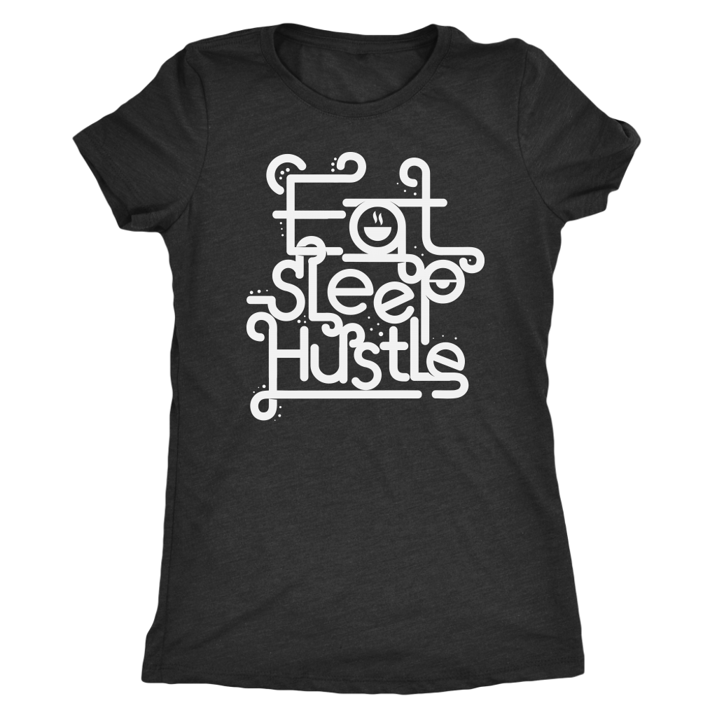 Eat, Sleep, Hustle | Women's