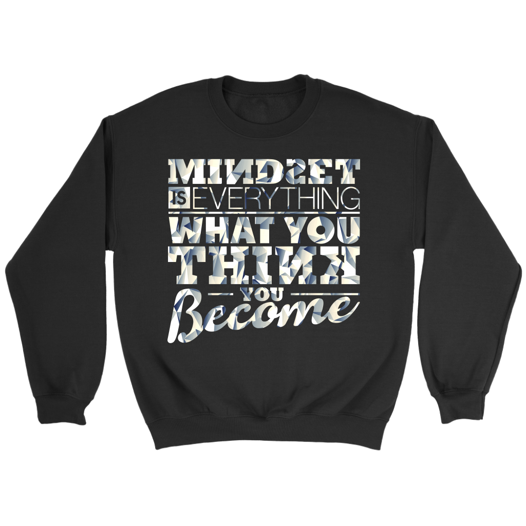 Mindset Is Everything What You Think You Become | Men's