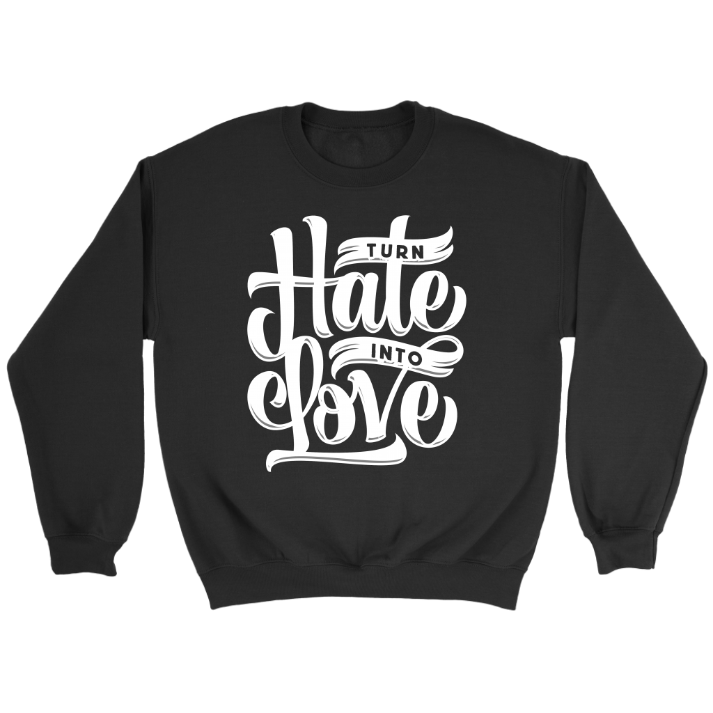 Turn Hate Into Love | Men's