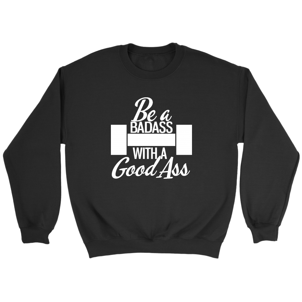 Be A Badass With A Good Ass | Women's