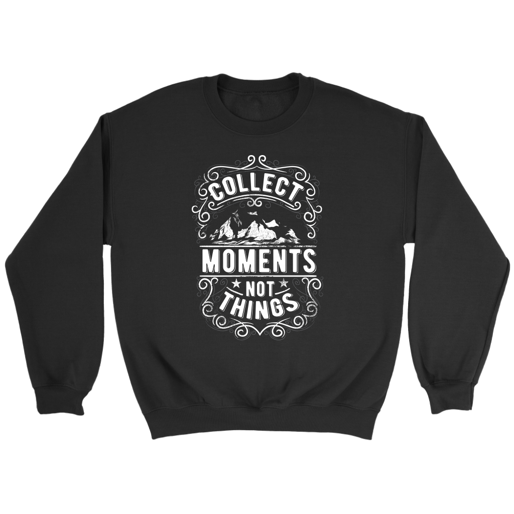 Collect Moments Not Things | Women's