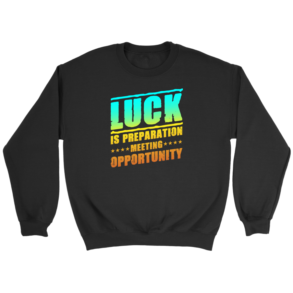 Luck Is Preparation Meeting Opportunity | Women's
