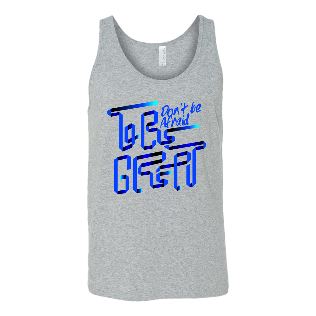 Don't Be Afraid To Be Great | Men's
