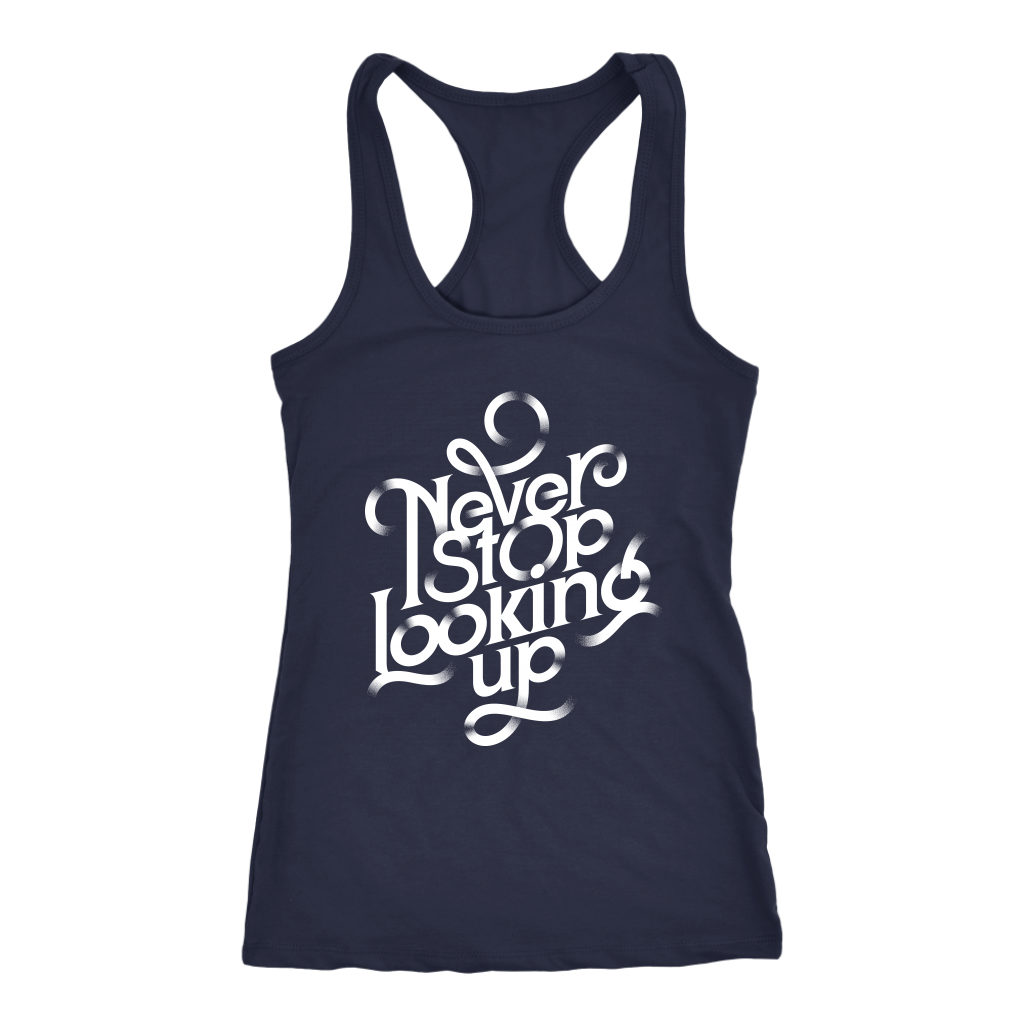 Never Stop Looking Up | Women's