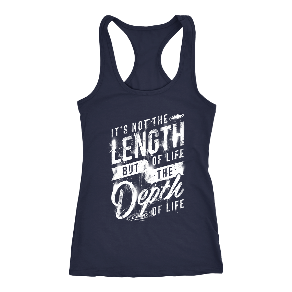 It's Not The Length Of Life But The Depth Of Life | Women's