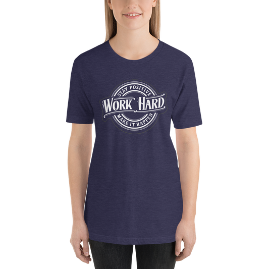 Stay Positive, Work Hard, Make It Happen | Women's