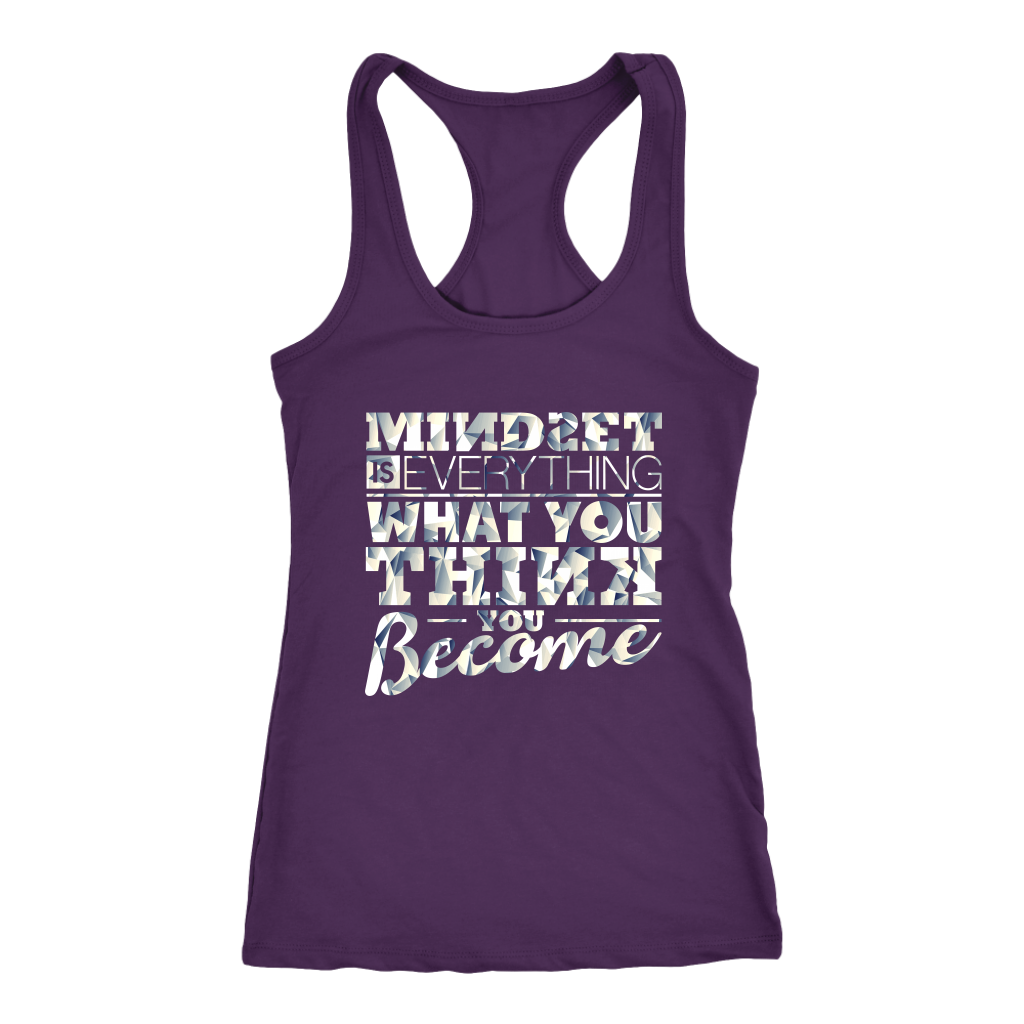 Mindset Is Everything What You Think You Become | Women's