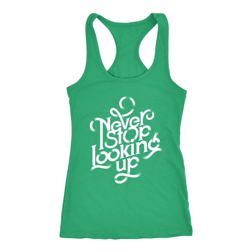 Never Stop Looking Up | Women's