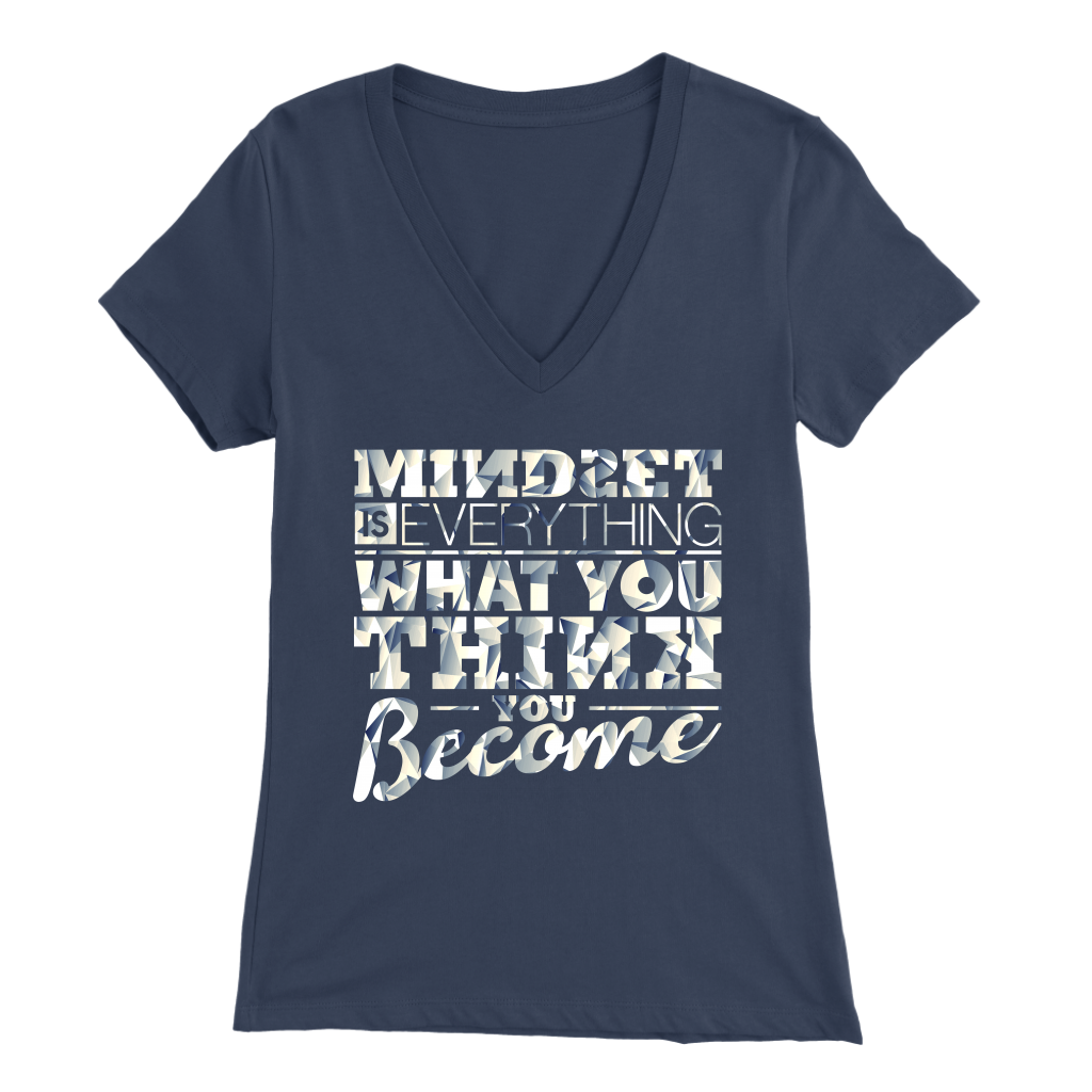 Mindset Is Everything What You Think You Become | Women's