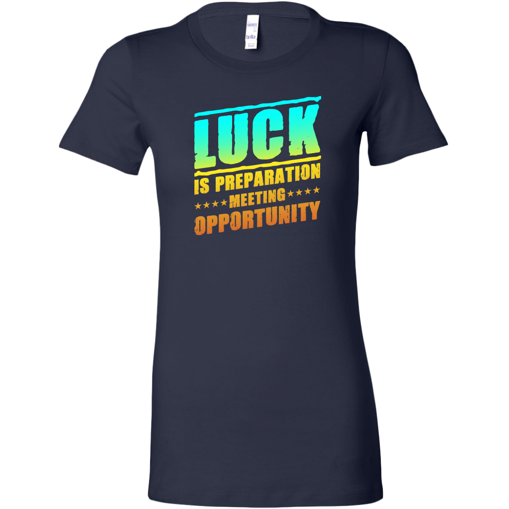 Luck Is Preparation Meeting Opportunity | Women's