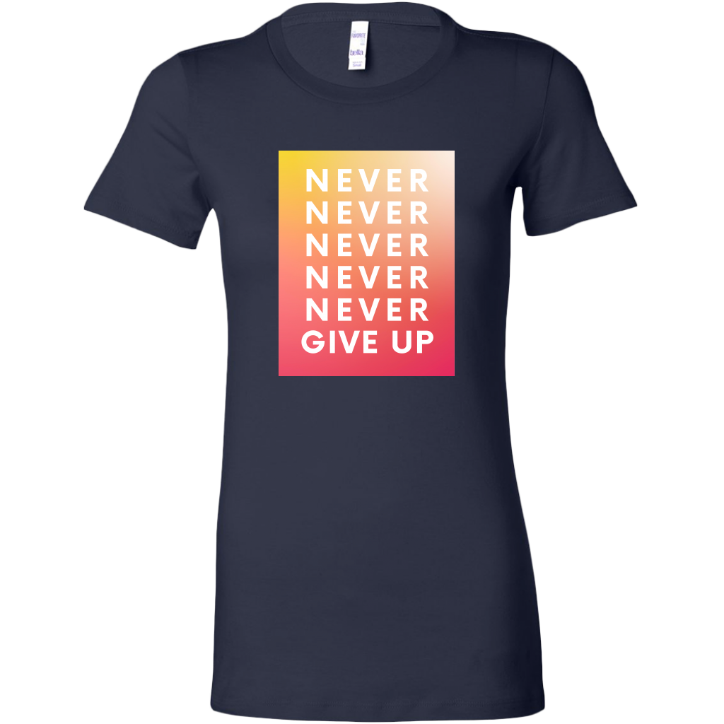 Never Never Give Up  | Women's
