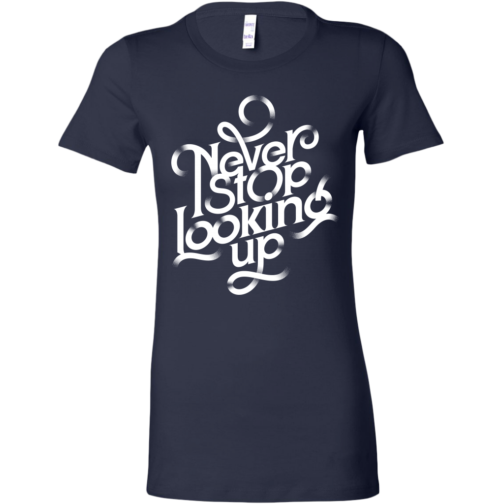 Never Stop Looking Up | Women's